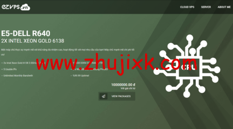 Ezvps:越南河内 VPS,原生 IP,1Gbps 不限流量,支持 Windows,月付 28 元起 Ezvps:越南河内 VPS,原生 IP,1Gbps 不限流量,支持 Windows,月付 28 元起